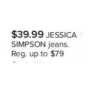 Jessica Simpson Jeans - 3 Days Only - $39.99