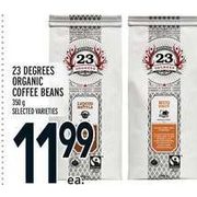 23 Degrees Organic Coffee Beans  - $11.99