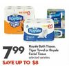 Royale Bath Tissue, Tiger Towel Or Royale Facial Tissue - $7.99 (Up to $8.00 off)